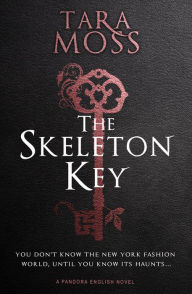 Title: The Skeleton Key, Author: Tara Moss