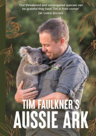 Title: Aussie Ark, Author: Tim Faulkner
