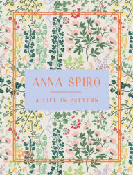 Free digital electronics books downloads Anna Spiro: A Life in Pattern English version DJVU by 
