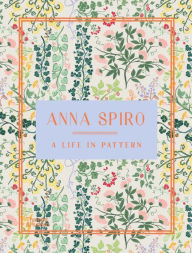 Free online download audio books Anna Spiro: A Life in Pattern PDB ePub 9781760762131 (English literature)