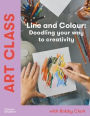 Art Class: Line and Colour: Doodling Your Way to Creativity