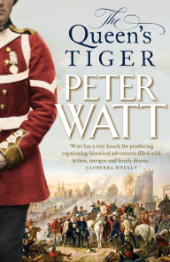 Title: The Queen's Tiger: Colonial Series Book 2, Author: Peter Watt