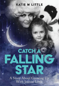 Title: Catch a Falling Star, Author: Katie M Little