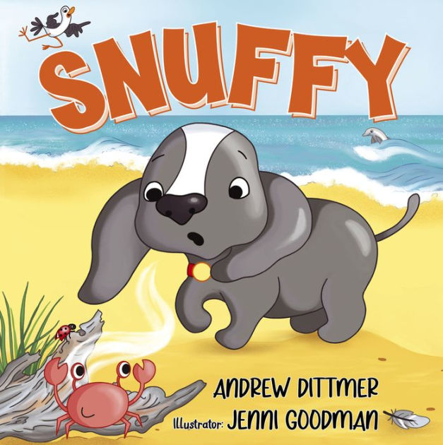 Snuffy by Andrew Dittmer, Jenni Goodman, Hardcover | Barnes & Noble®