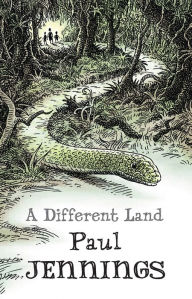 Title: A Different Land, Author: Paul Jennings