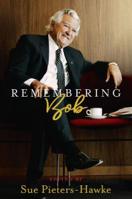 Title: Remembering Bob, Author: Sue Pieters-Hawke