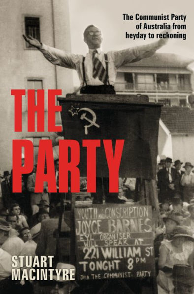 The Party: Communist Party of Australia from heyday to reckoning