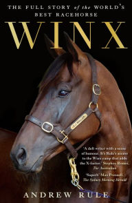 Free books audio books download Winx: The Full Story of the World's Best Racehorse English version by Andrew Rule