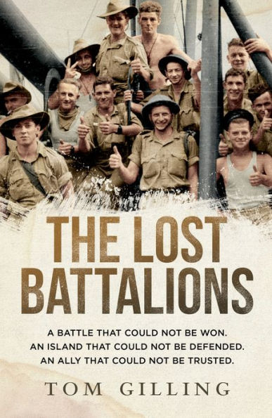 The Lost Battalions: A battle that could not be won. An island defended. ally trusted.