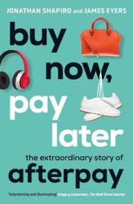 Books in pdf to download Buy Now, Pay Later: The Extraordinary Story of Afterpay English version