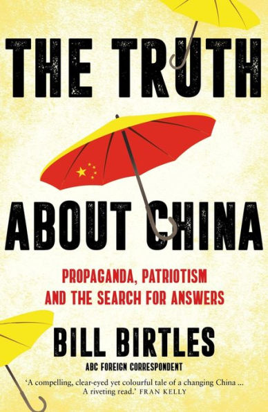 The Truth About China: Propaganda, patriotism and the search for answers