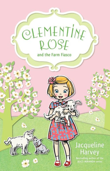 Clementine Rose and the Farm Fiasco