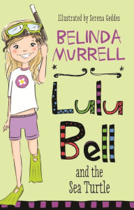 Title: Lulu Bell and the Sea Turtle, Author: Belinda Murrell