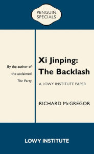 Free download audio books in mp3 Xi Jinping: The Backlash by Richard McGregor