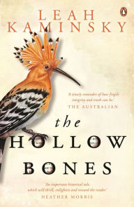 Title: The Hollow Bones, Author: Leah Kaminsky