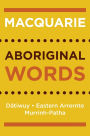 Macquarie Aboriginal Words: Datiwuy, Eastern Arrernte, Murrinh-Patha