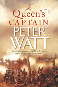 Title: The Queen's Captain: Colonial Series Book 3, Author: Peter Watt