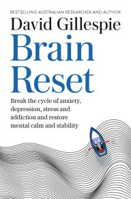 Title: Brain Reset, Author: David Gillespie