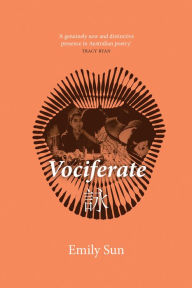 Title: Vociferate, Author: Emily Sun