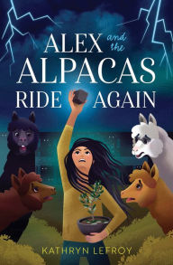 Title: Alex and the Alpacas Ride Again, Author: Kathryn Lefroy