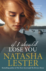 Download free books for kindle If I Should Lose You by Natasha Lester 9781760993092  (English literature)