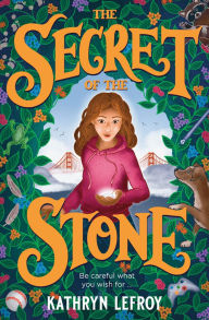 Title: The Secret of the Stone, Author: Kathryn Lefroy