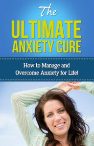 Title: The Ultimate Anxiety Cure: How to manage and overcome anxiety for life!, Author: Jamie Levell