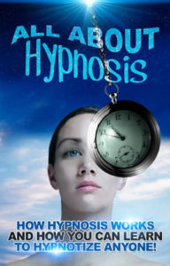 Title: All About Hypnosis: How Hypnosis Works and How You Can Learn to Hypnotise Anyone!, Author: Adam Richardson