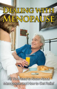 Title: Dealing with Menopause: All you need to know about menopause and how to get relief, Author: Amanda Robbins