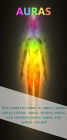 Auras: The complete guide to auras, seeing auras, feeling auras, sensing auras, and understanding auras and astral colors!