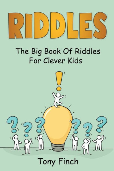 Riddles: The big book of riddles for clever kids by Tony Finch ...