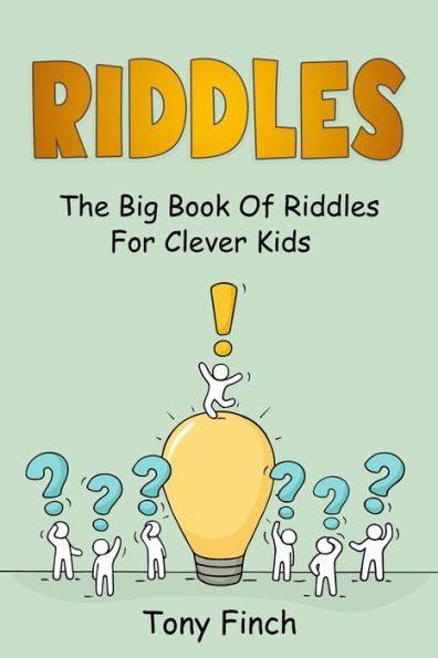 Riddles: The big book of riddles for clever kids