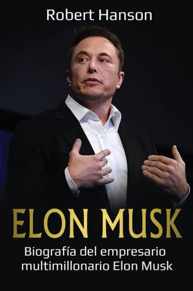 Elon Musk: BiografÃ¯Â¿Â½a del empresario multimillonario Musk