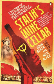 Google free book downloads Stalin's Wine Cellar: Based on a True Story English version by John Baker, John Baker FB2 RTF 9781761043666
