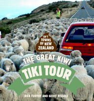 Title: Sh*t Towns of New Zealand: The Great Kiwi Tiki Tour, Author: Rick Furphy