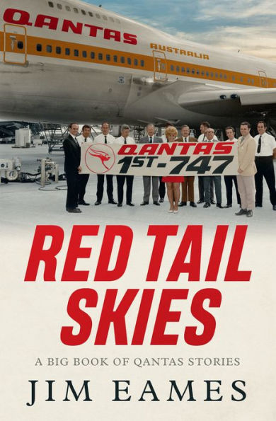 Red Tail Skies: A big book of Qantas Stories