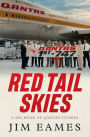 Red Tail Skies: A big book of Qantas Stories
