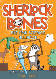 Download kindle books to ipad Sherlock Bones and the Art and Science Alliance MOBI DJVU by Renee Treml, Renee Treml English version 9781761065729