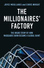 The Millionaires' Factory: The Inside Story of How Macquarie Bank Became a Global Giant