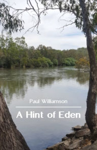 Title: A Hint of Eden, Author: Paul Williamson