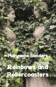 Title: Rainbows and Rollercoasters, Author: Maryanne Sanders
