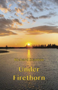 Title: Under Firethorn, Author: Richard Stanton