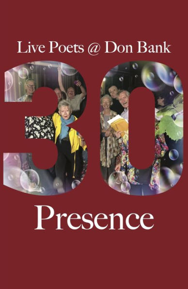 Presence: Live Poets' 30 Years at Don Bank