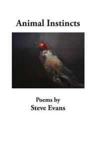 Title: Animal Instincts, Author: Steve Evans