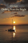 Drifting from the Bright: New and selected poems