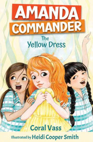 Title: Amanda Commander : The Yellow Dress, Author: Coral Vass