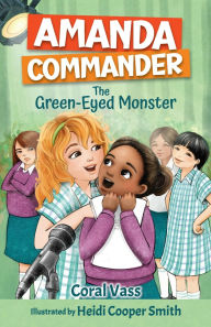 Title: Amanda Commander : The Green-Eyed Monster, Author: Coral Vass