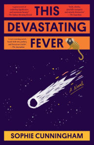 Title: This Devastating Fever, Author: Sophie Cunningham