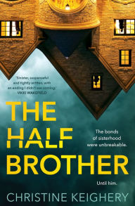 Title: The Half Brother, Author: Christine Keighery