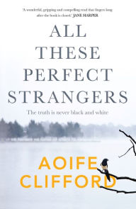 Title: All These Perfect Strangers, Author: Aoife Clifford